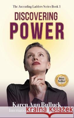 Discovering Power Karen Ann Bulluck   9798988227618 Higher Self Solutions, LLC