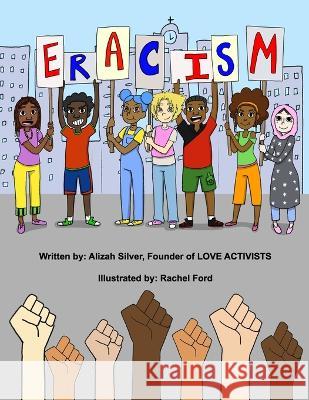 Eracism Rachel Ford Alizah Silver Love Activists 9798988248217