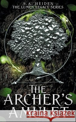 The Archer's Amulet S a Heiden 9798988270911