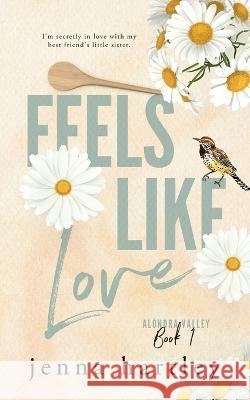 Feels Like Love Jenna Hartley   9798988272229 Jenna Hartley