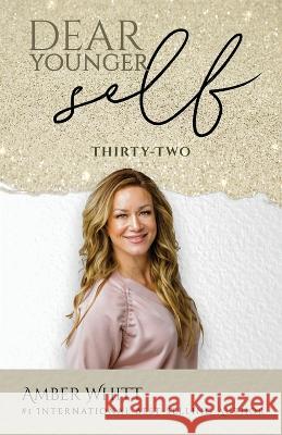 Dear Younger Self Amber Whitt   9798988285403