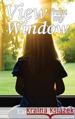 View from my Window Carol Klein   9798988295624 Genesis Publishing House