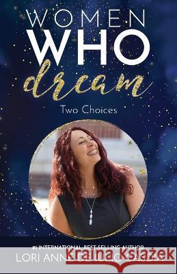 Women Who Dream Lori Anne de Iulio Casdia   9798988307006 LDC Strategies, Inc.