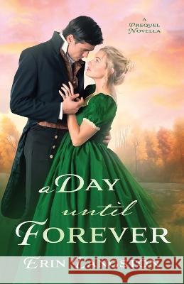 A Day Until Forever Erin Langston   9798988316510 Erin Langston