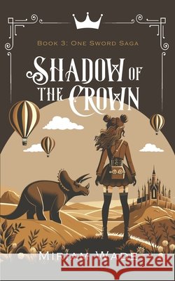 Shadow of the Crown Wade, Miriam 9798988323006 Cryptid Press