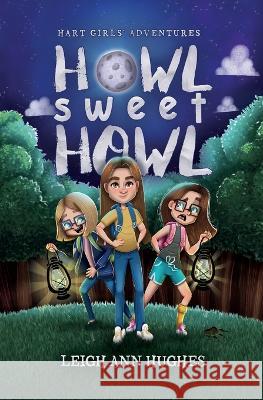 Howl Sweet Howl Leigh Ann Hughes Zoe Mellors  9798988345800 Writes 4 Kids