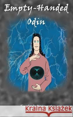 Empty-Handed Odin Jason L Roberts   9798988351559 Jason Lee Roberts