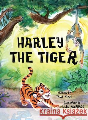 Harley the Tiger Tara Pizzi 9798988354604