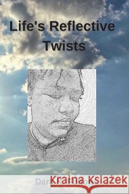 Life's Reflective Twists Dara K Fulton   9798988394846 Applied ESL