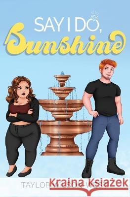 Say I Do, Sunshine Taylor Wilson-West   9798988396901