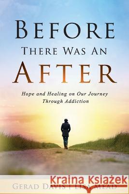 Before There Was An After Gerad Davis Lisa Mead  9798988398806