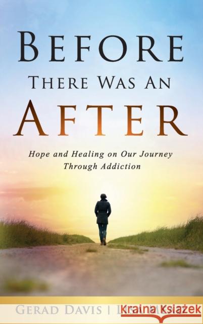 Before There Was An After Gerad Davis Lisa Mead  9798988398820 Meadia
