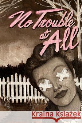 No Trouble at All Alexis Dubon Eric Raglin  9798988413806