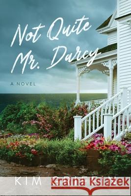 Not Quite Mr. Darcy Kim Griffin 9798988438915