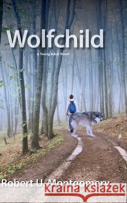 Wolfchild Montgomery, Robert U. 9798988453840