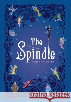 The Spindle Griffin, Ashley 9798988509936 Inklings Literary