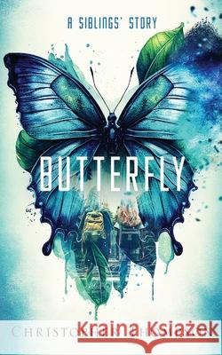 Butterfly: A Siblings' Story Christopher Thompson   9798988527404 Christopher Thompson