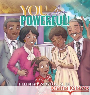 You Are Powerful! Ellisha T Newton, Christian Rodriguez, Taylor Hayden 9798988533429
