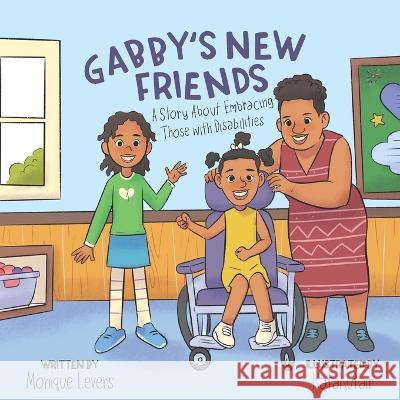 Gabby's New Friends Kata Kutair Monique Levers  9798988541004 Levers for Change