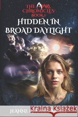 Hidden in Broad Daylight Jeanne Rhodes-Moen 9798988554431 Jeannius Designs