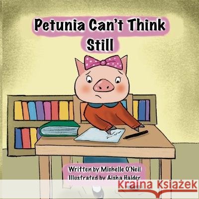 Petunia Can't Think Still Aisha Haider Michelle O'Neil  9798988562924
