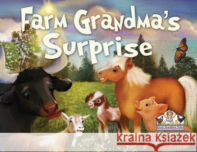 Farm Grandma's Surprise Myra Christensen Patricia Lee Christensen  9798988610328