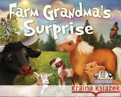 Farm Grandma's Surprise Myra Christensen Patricia Lee Christensen  9798988610335