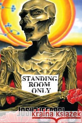 Standing Room Only Josh Liccardi Shawn Tetreault  9798988615392 151 Productions