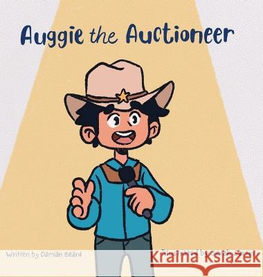 Auggie the Auctioneer Damian Beard Sarah Sartin  9798988629115 Inflight Press