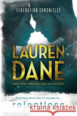 Relentless Lauren Dane   9798988642473 Lauren Dane Media Group
