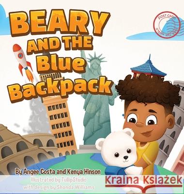 Beary and the Blue Backpack Angee Costa, Kenya Hinson, Shonda Williams 9798988649496