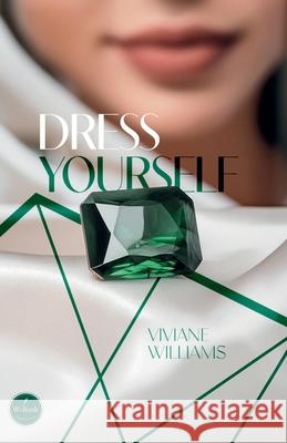 Dress Yourself Viviane Williams, Ana Silvani, Laura Linn 9798988668442