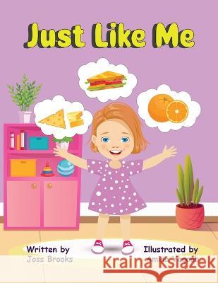 Just Like Me Hazel Walshaw Amina Yaqoob Joss Brooks 9798988672807 Fervent Glow Publishing Company