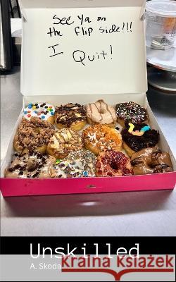 Unskilled A Skoda   9798988697701 A. Skoda