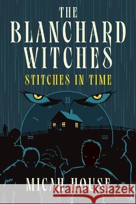 Stitches in Time Micah House   9798988729624