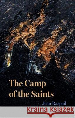 The Camp of the Saints Raspail, Jean 9798988739999 Vauban Books