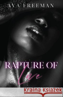 Rapture of Love Freeman, Ava 9798988751632 Ava Freeman