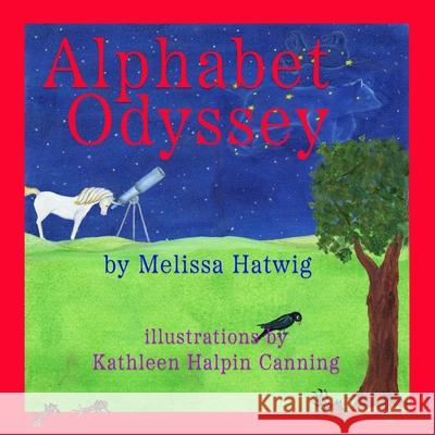 Alphabet Odyssey Kathleen Halpin Canning, Melissa Hatwig 9798988761235