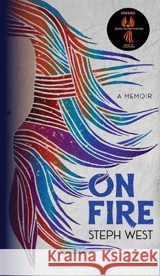 On Fire West, Steph, Conley, Anna, Paitz, Andra 9798988767220 Red Fern Press