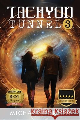 Tachyon Tunnel 3 Gorton, Michael 9798988775973 G Squared Publishing