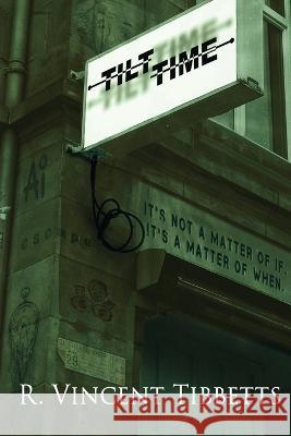 Tilt Time Tanya Besmehn R Vincent Tibbetts  9798988864103
