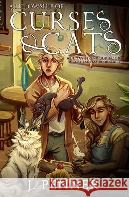 A Fellowship of Curses & Cats J Penner 9798988872832 Jenetta Penner