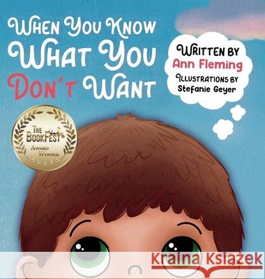 When You Know What You Don't Want Ann Fleming, Stefanie Geyer 9798988910930
