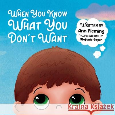 When You Know What You Don't Want Ann Fleming, Stefanie Geyer 9798988910947