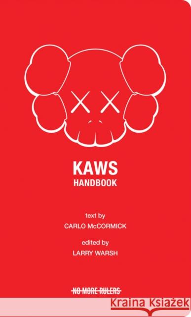 KAWS Handbook  9798988928614 No More Rulers