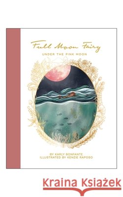 Full Moon Fairy Karly Bonfante 9798989058785