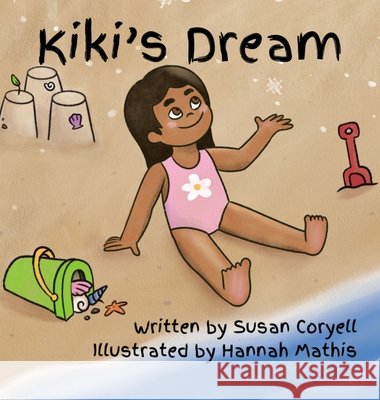 Kiki's Dream Susan Coryell, Hannah Mathis 9798989104017