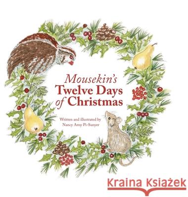 Mousekin's Twelve Days of Christmas Nancy Arny Pi-Sunyer, Nancy Arny Pi-Sunyer 9798989235001 Narny Productions