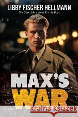 Max's War Libby Fischer Hellmann, Alexandra Gentara, Anne Masur 9798989253043