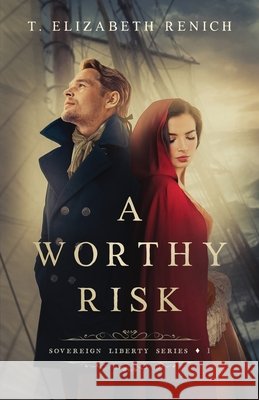 A Worthy Risk Renich, T. Elizabeth 9798989338658 Lowell Street Press